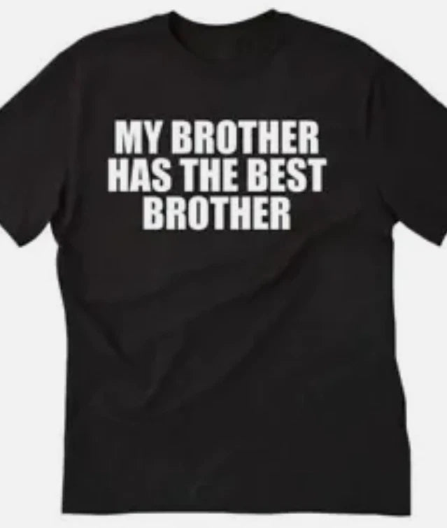 My brother has the best brother funny t shirt tee