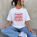 Respect Your Mother T-Shirt - Mother's Day Tee - Birthday Gift Surprise Tee Top
