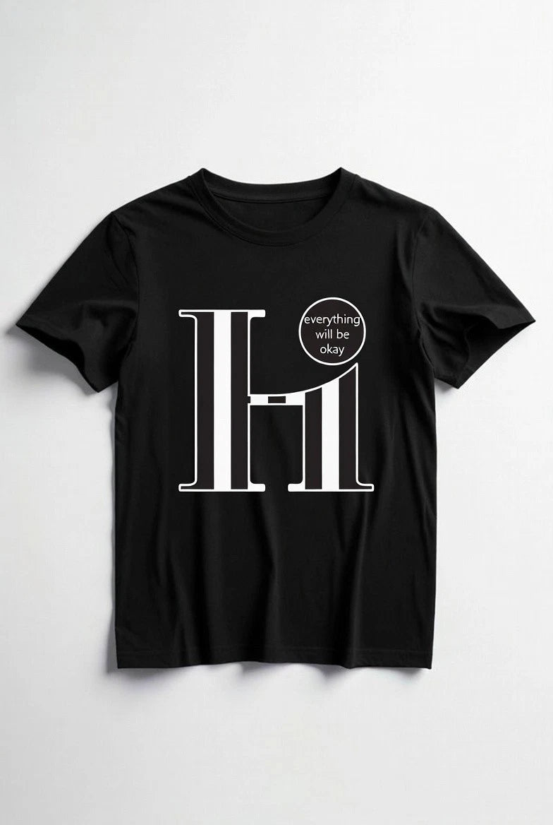 Hi Everything Will Be Okay Minimalist Positive T-Shirt