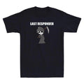 Last Responder Funny Grim Reaper Meme Humor Quote Vintage Men's Cotton T-Shirt