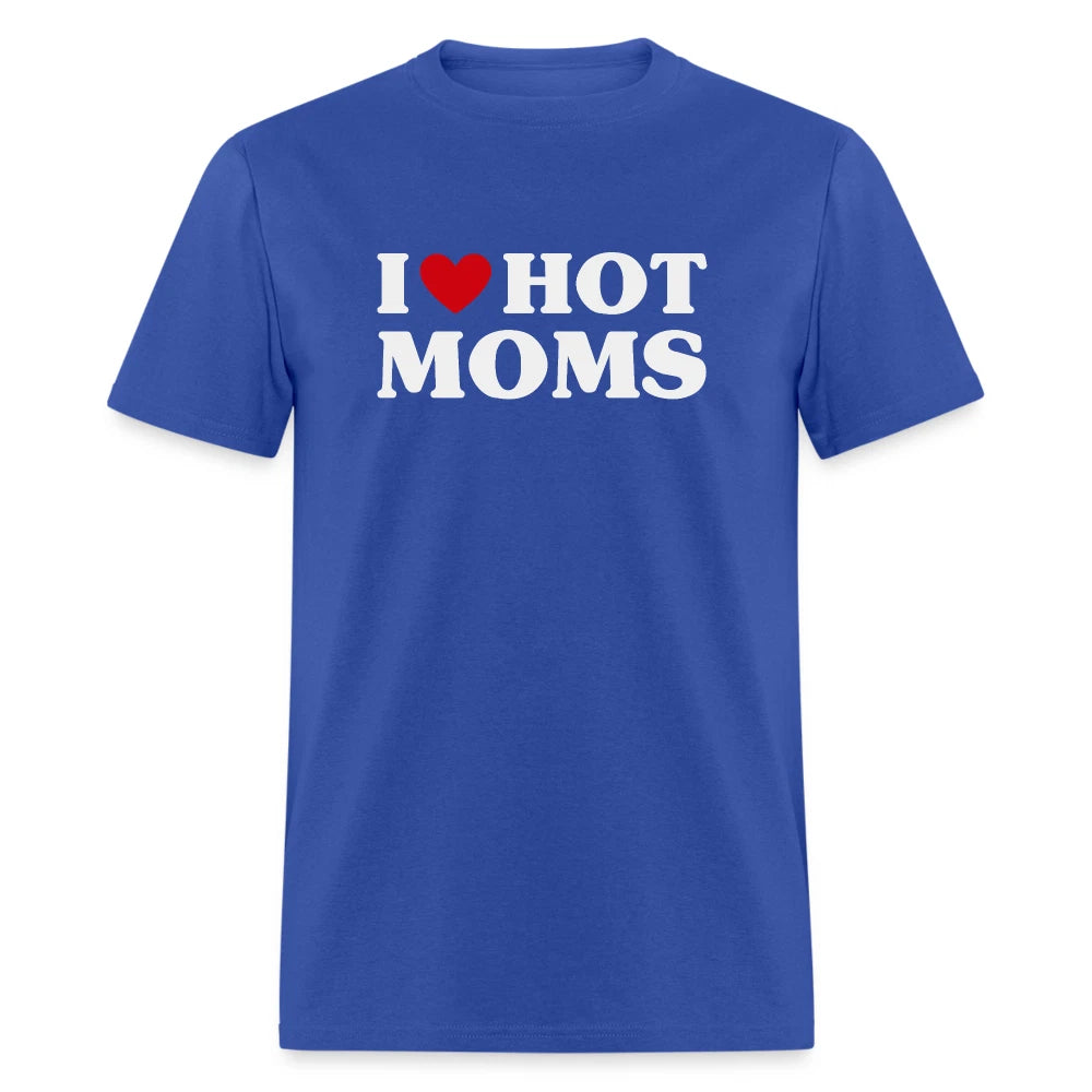 I Heart Hot Moms (Funny I Love Hot Moms) T-Shirt
