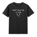 Don't Bully Me. I'll Cum - Funny Sarcastic Saying Gift Novelty Men's T-Shirt Tee