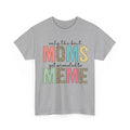 Mom Meme T-Shirt | Funny OnlyTheBestMomsMeme Humor Shirt