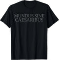 Mundus sine caesaribus shirt Tee Mundus Sine Caesaribus T-Shirt