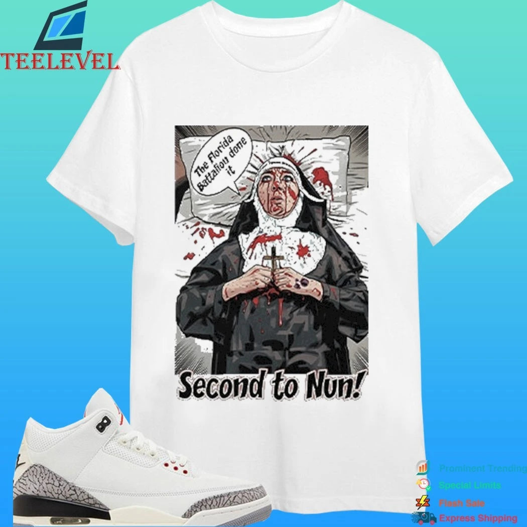 Second To Nun Civil War Reenactor Humor Florida Battalion Inside Joke Shirt