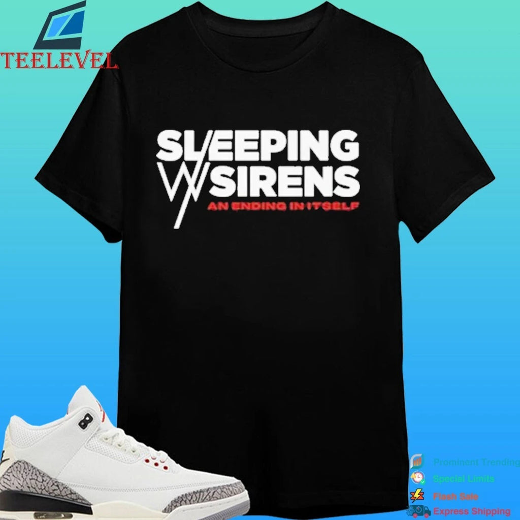 Sleeping With Sirens And Ending In Itself Shirt