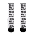 2016 WAS A MISTAKE Socks