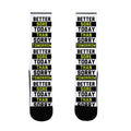 Better Sore Today Than Sorry Tomorrow Socks
