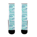 Don't Quit Socks