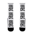 Forget Skinny Legend I Want To Be A Fat Myth Socks