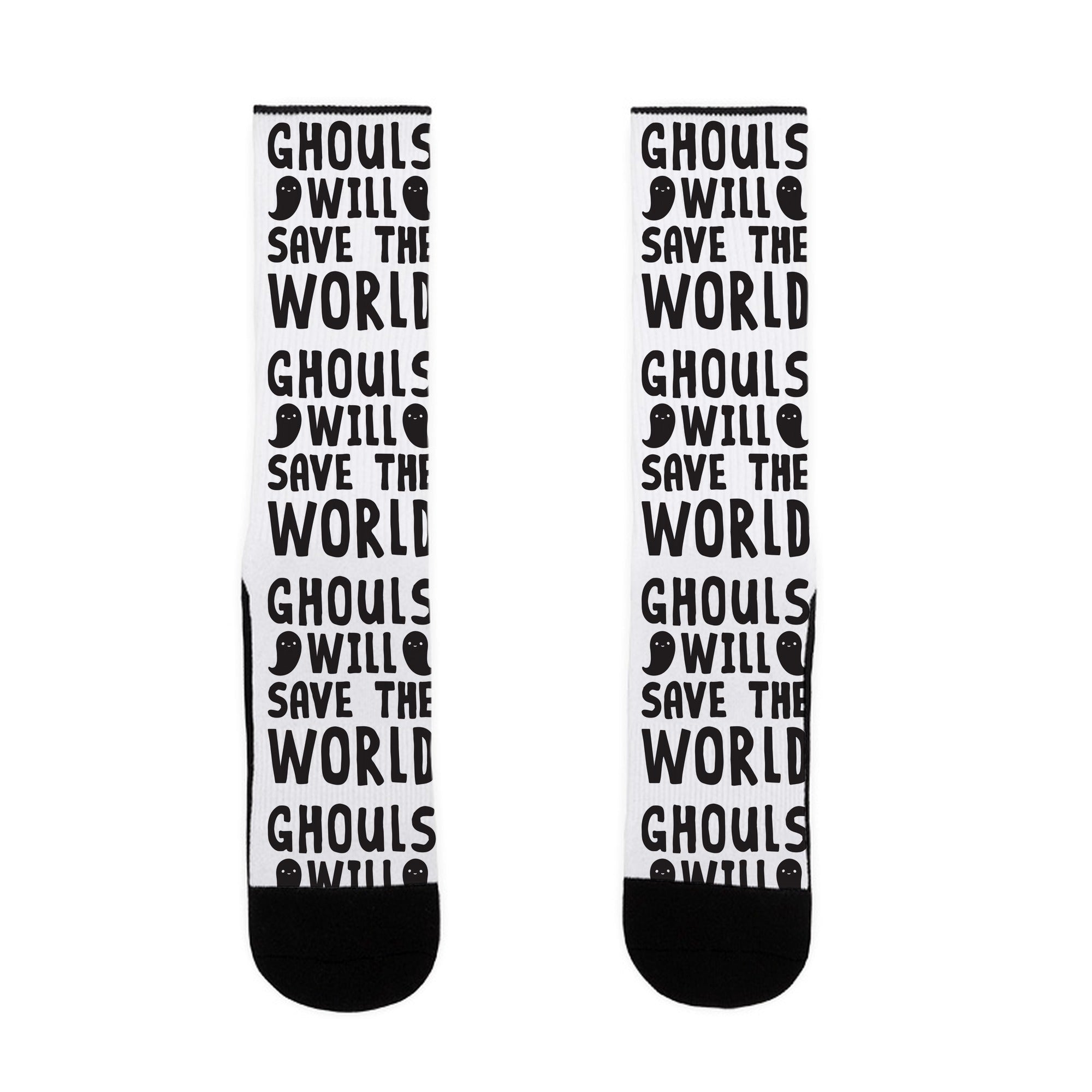 Ghouls Will Save The World Socks