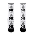Guess I'll Die Skeleton Halloween Parody Socks