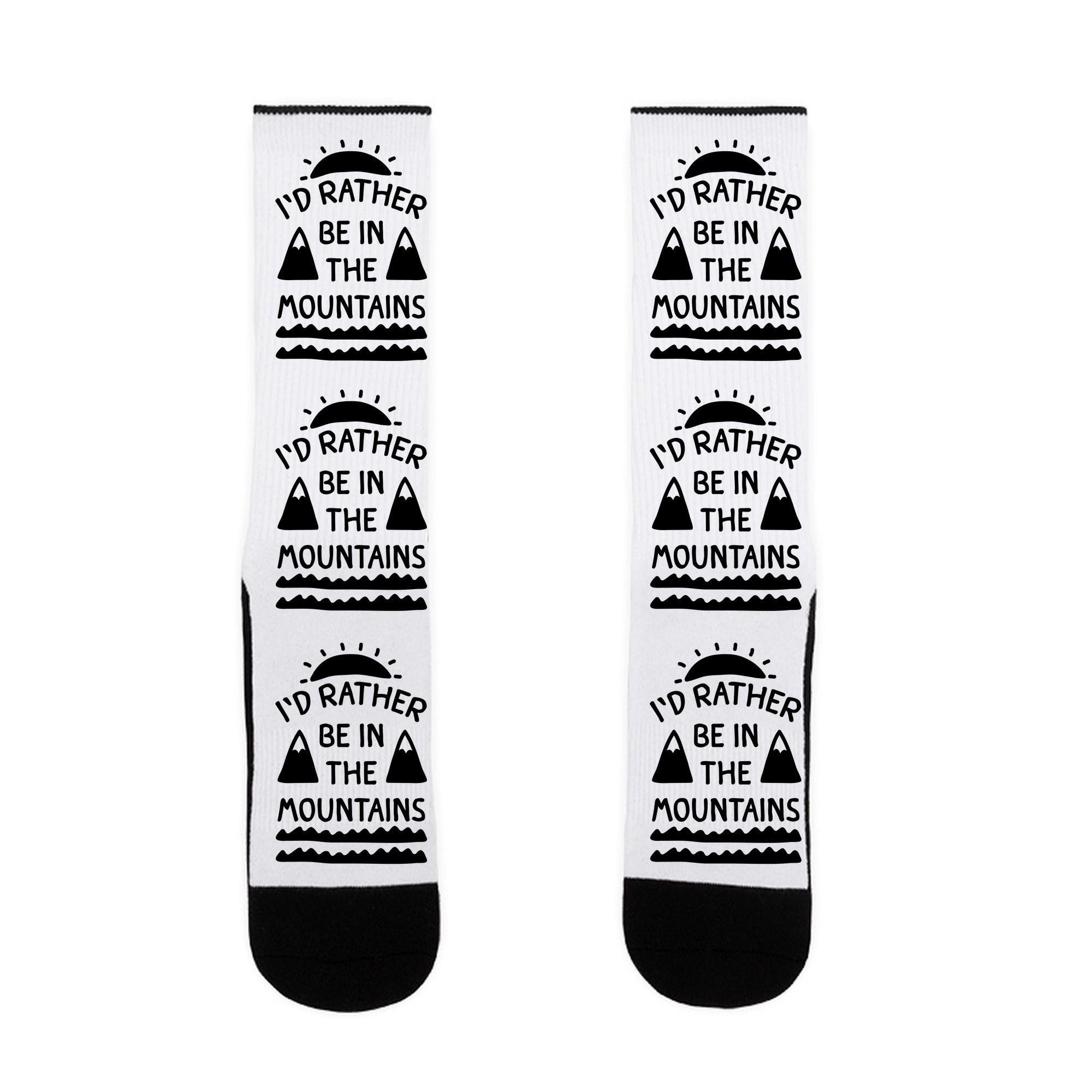 I'd Rather Be In The Mountains Socks
