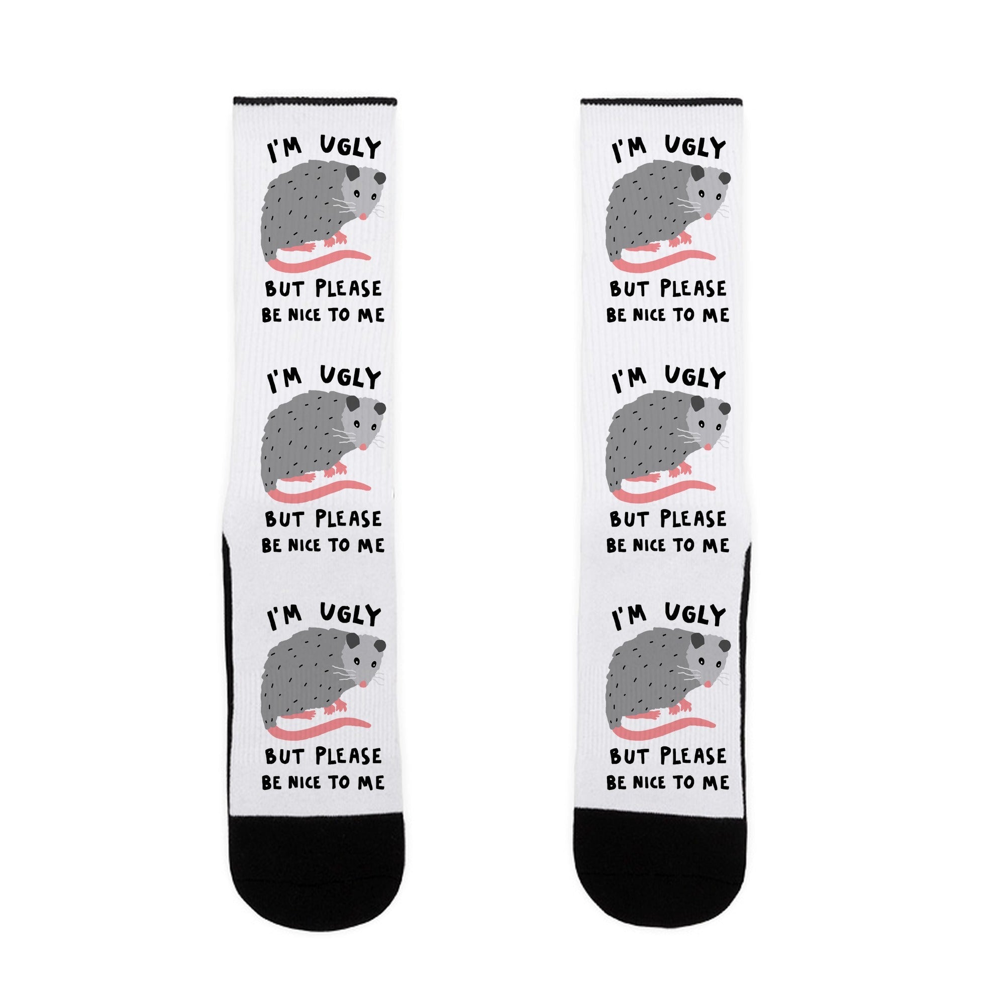 I'm Ugly But Please Be Nice To Be Opossum Socks