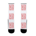 If I Gotta Run For Miles Imma Make It Look Sexy Socks