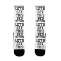 Let's Get This Bed Socks