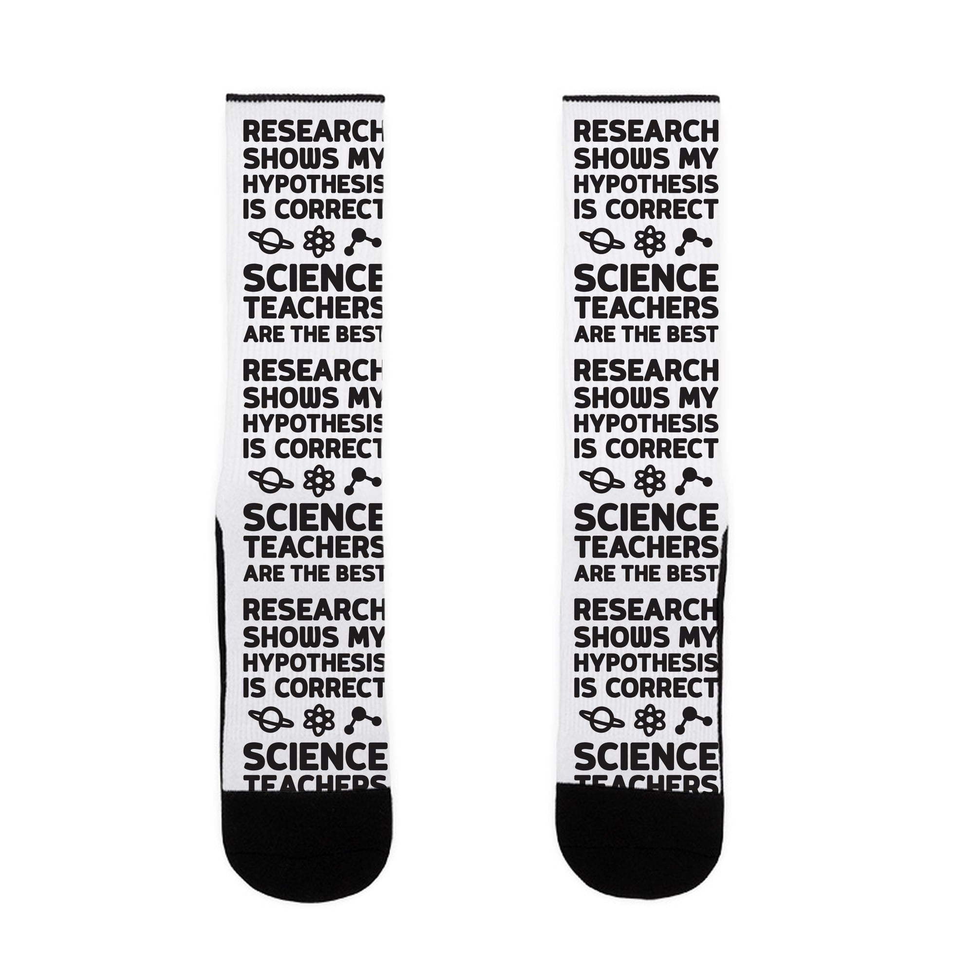 Research Shows My Hypothesis Is Correct Science Teachers Are The Best Socks