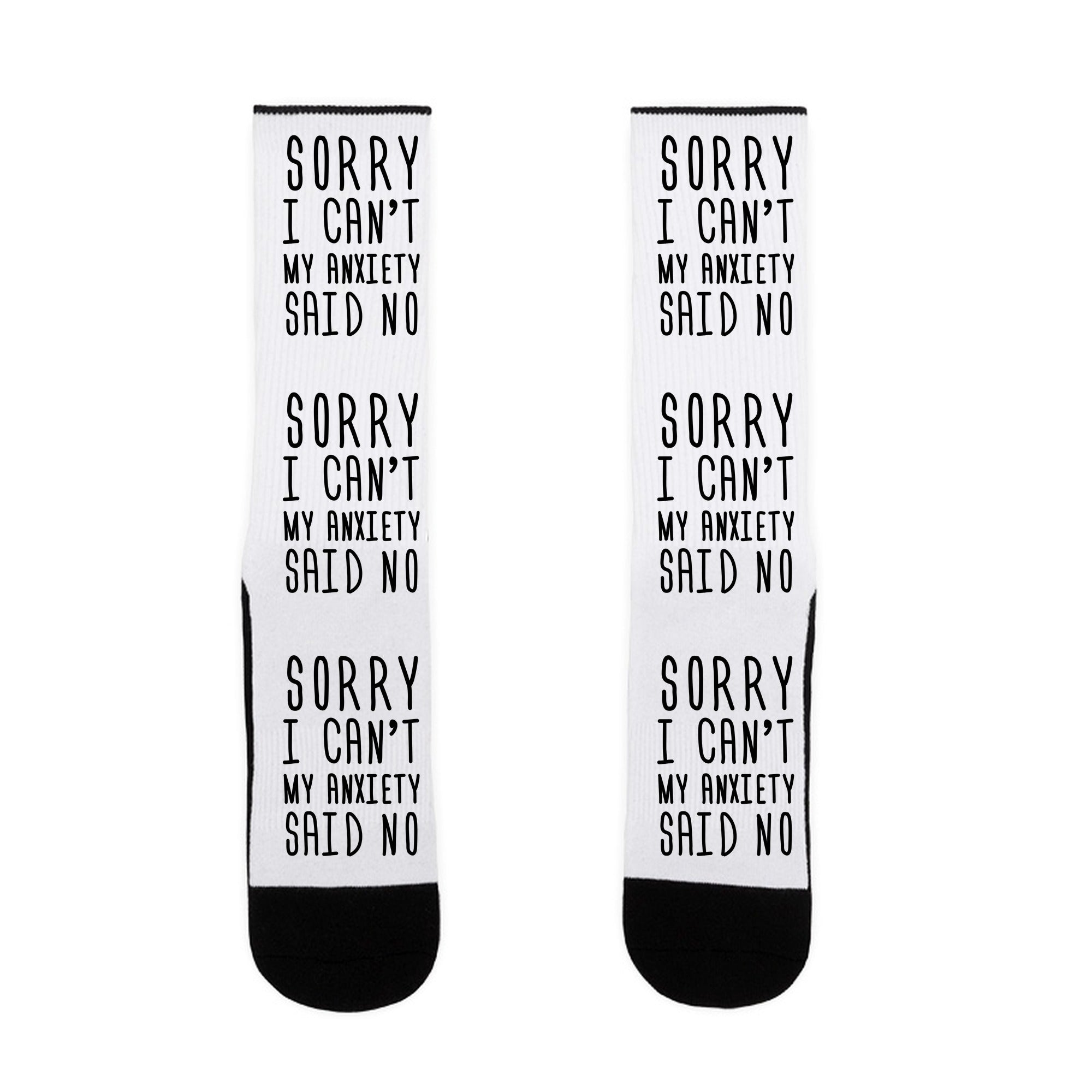 Sorry I Can't My Anxiety Said No Socks