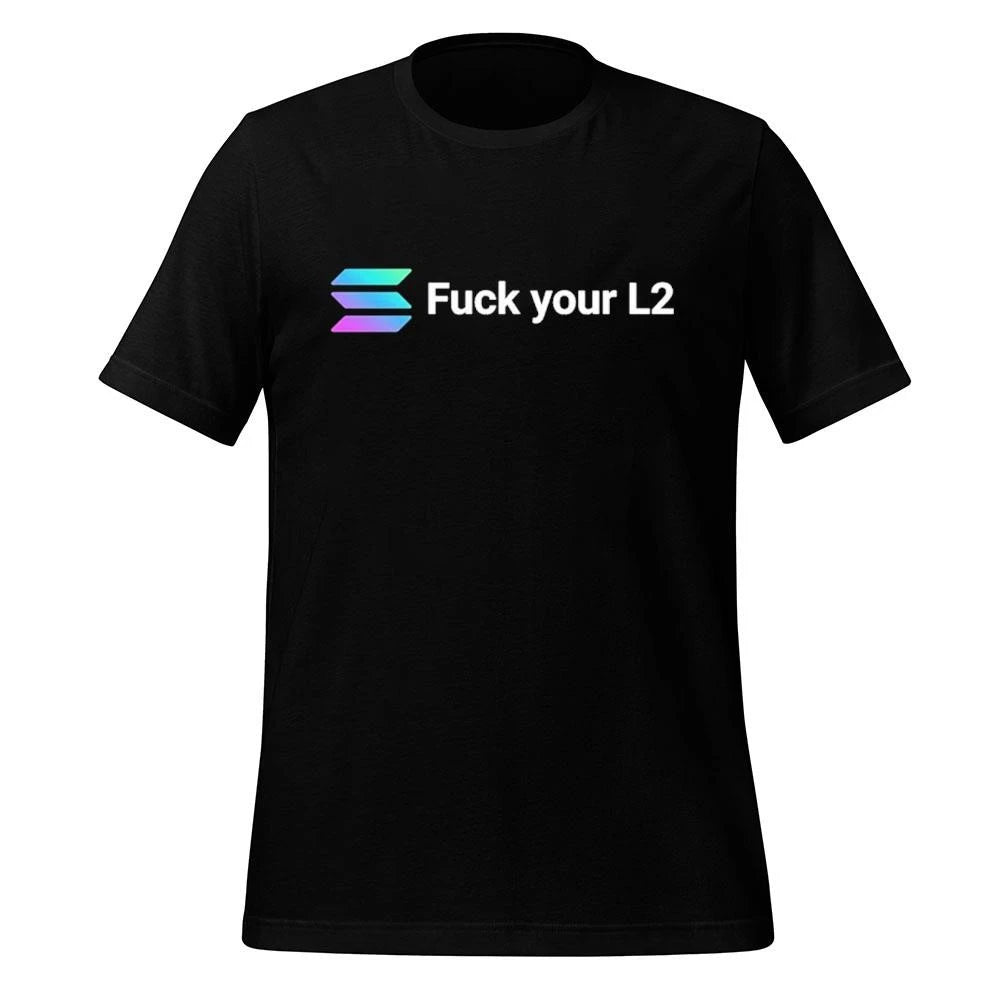 Solana Fuck Your L2 Shirt