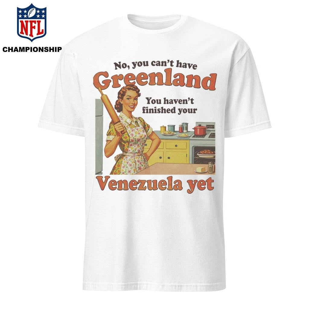 Spencers You Can’t Have Greenland Shirt