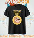 Squatch Me harder funny bigfoot meme t-shirt