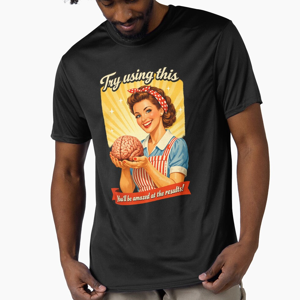 Try Using Your Brain! Funny & Cool T Shirt by VintageImageInc