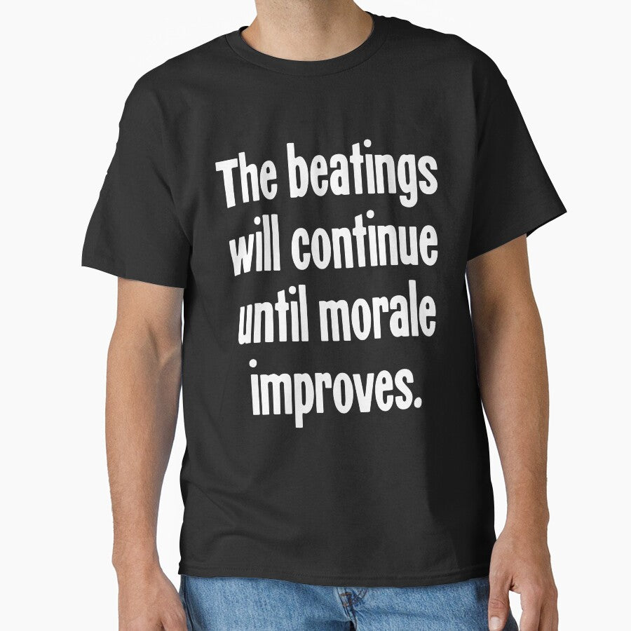 The Beatings Will Continue Until Morale Improves by Good-Looking Corpse
