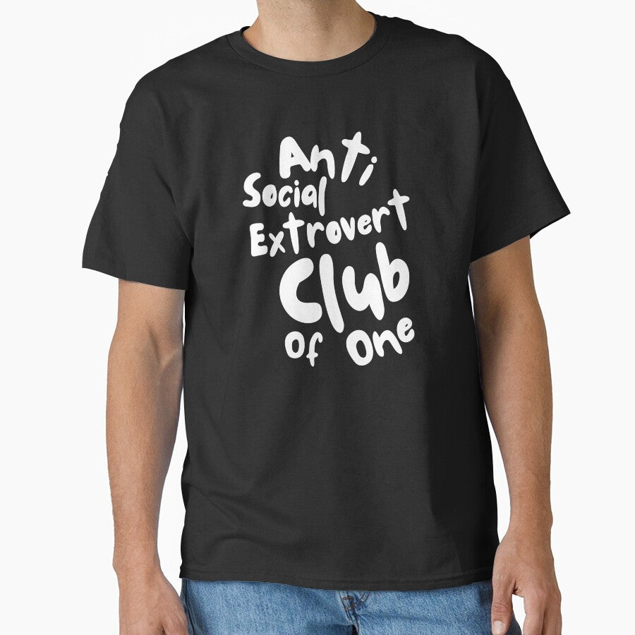 Anti Social Extrovert Club of One by QWTees