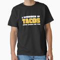 Funny Taco Lover I Wonder if Tacos by RoguePixel