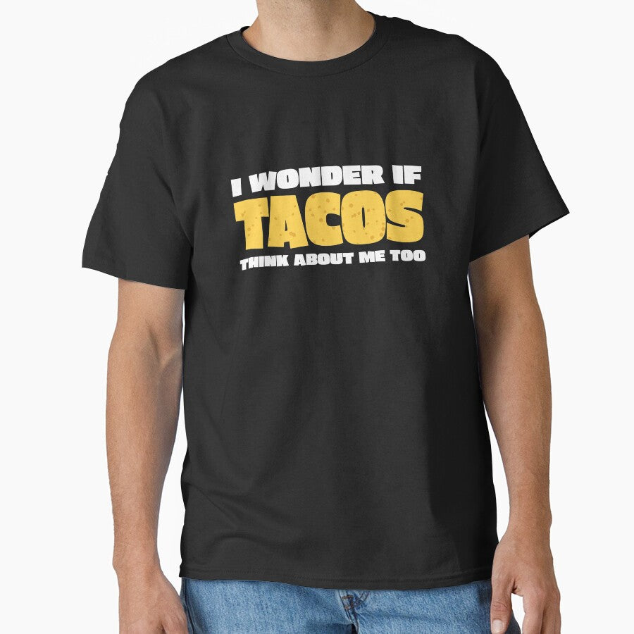 Funny Taco Lover I Wonder if Tacos by RoguePixel