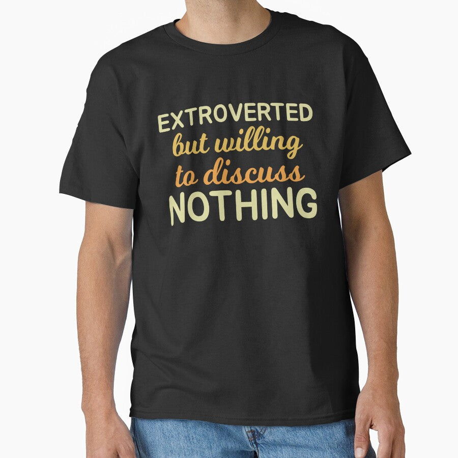 Extroverted But Willing To Discuss Nothing Funny Extrovert Humor Typography by KLArtzStore