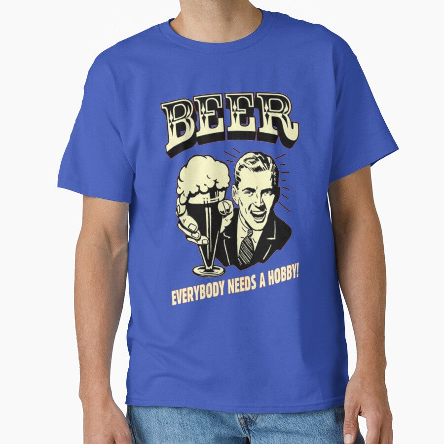 BEER - EVERYBODY NEEDS A HOBBY by HAUNTERSDEPOT