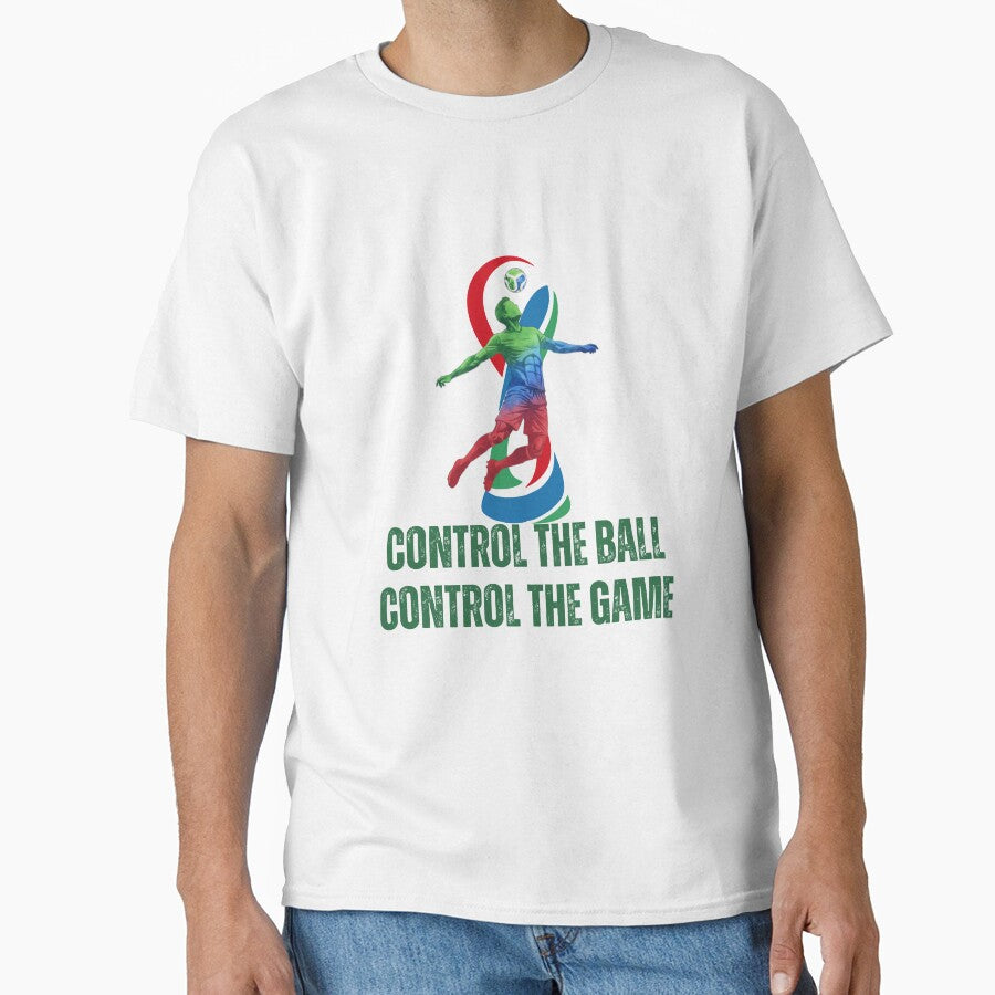 Control The Ball Control The Game – Motivational Soccer Design | Football Player Graphic Tee by ABLAT-CREATIONS