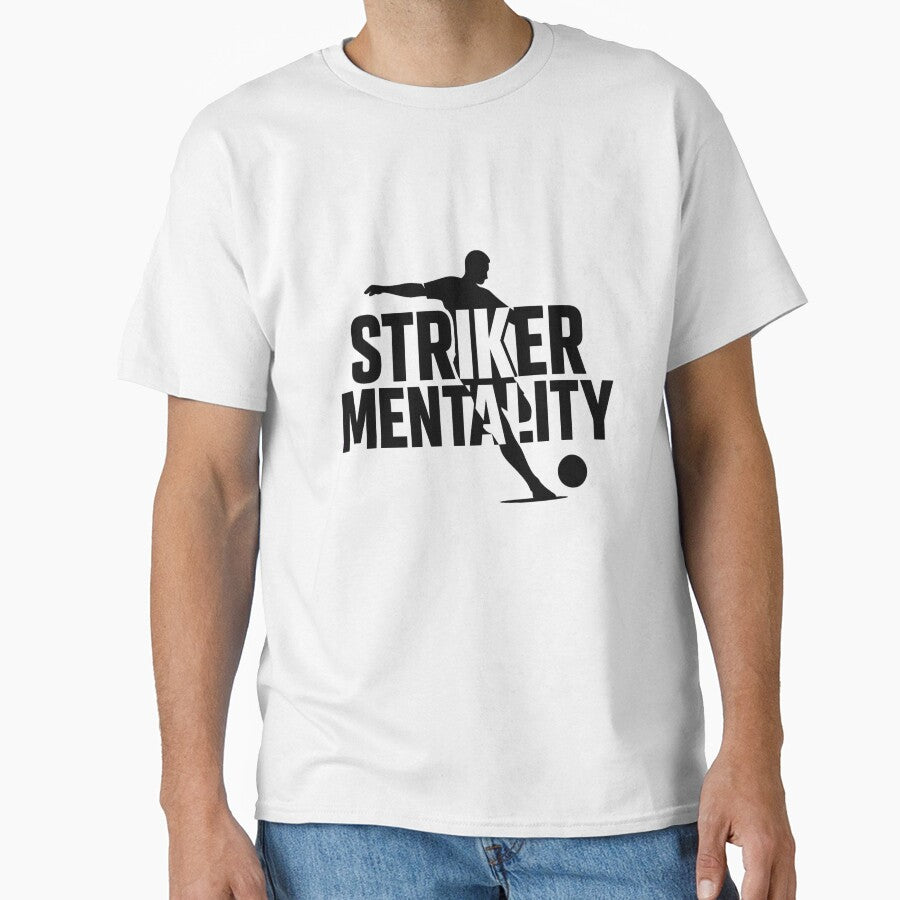 Striker Mentality Soccer Motivation Shirt by BuiltFor90