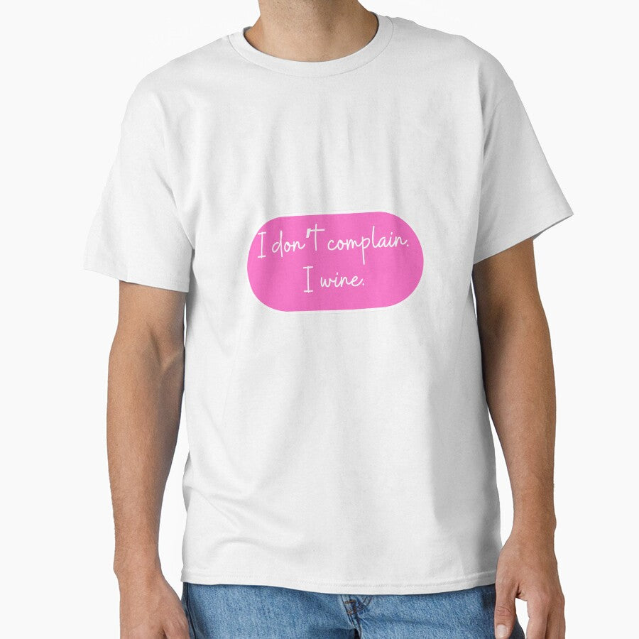 I don't complain I wine. by CharmStudio