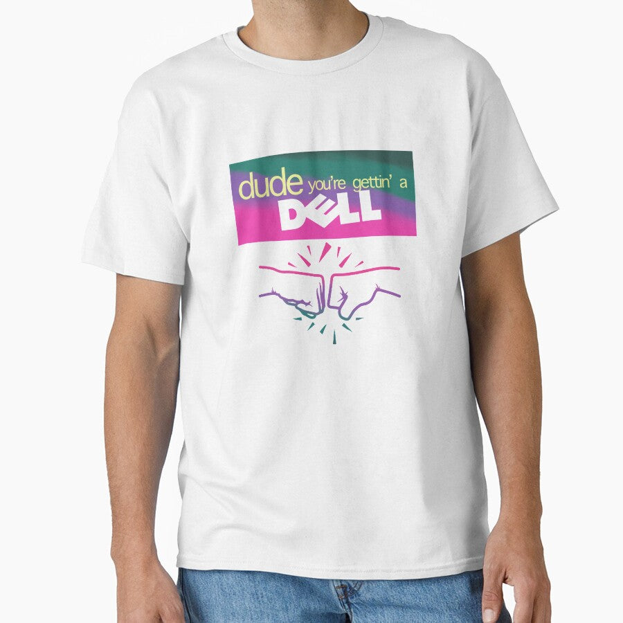 Dude You’re Getting a Dell by Wizardofpizza
