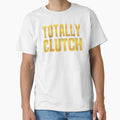 Totally Clutch Gold Typography by Memes N Lore