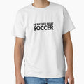 I'd rather be at soccer — Funny Soccer Quote by CROWNLIGHT