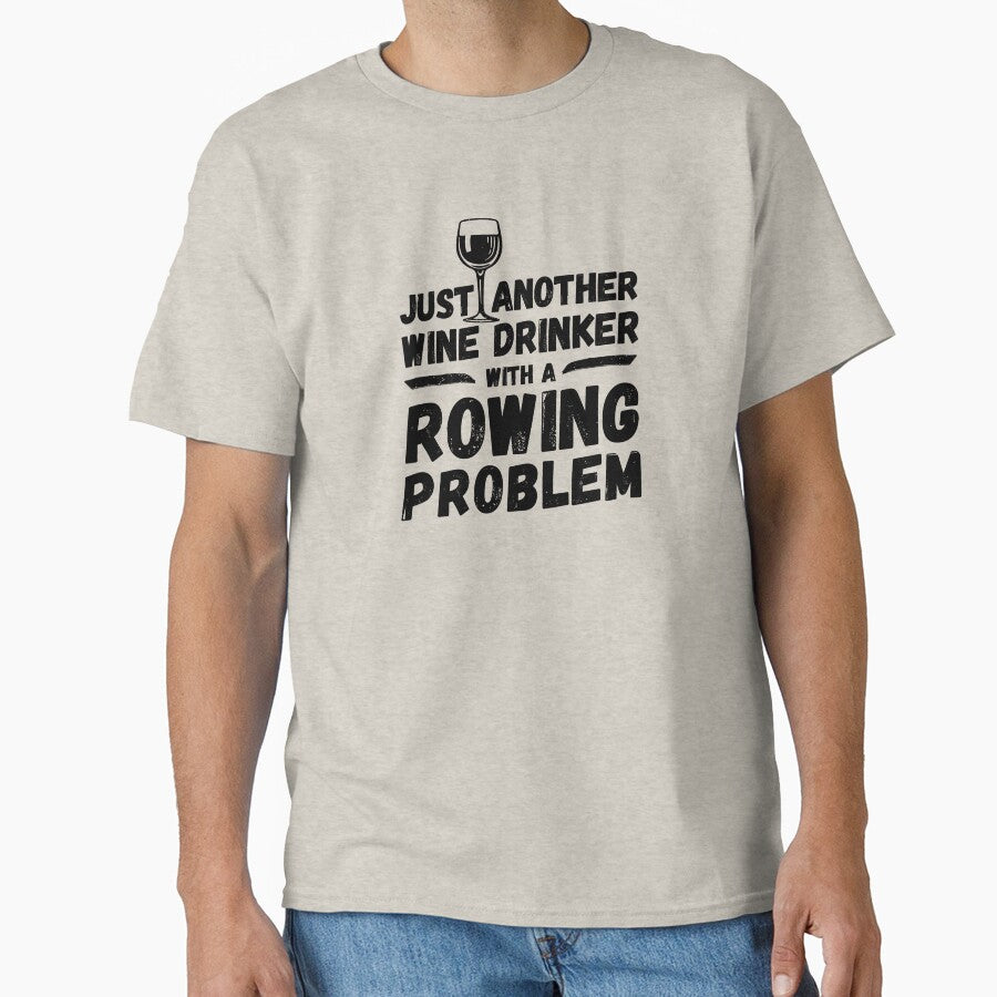 Just another wine drinker with a rowing problem, wine drinker, rowing by rattob