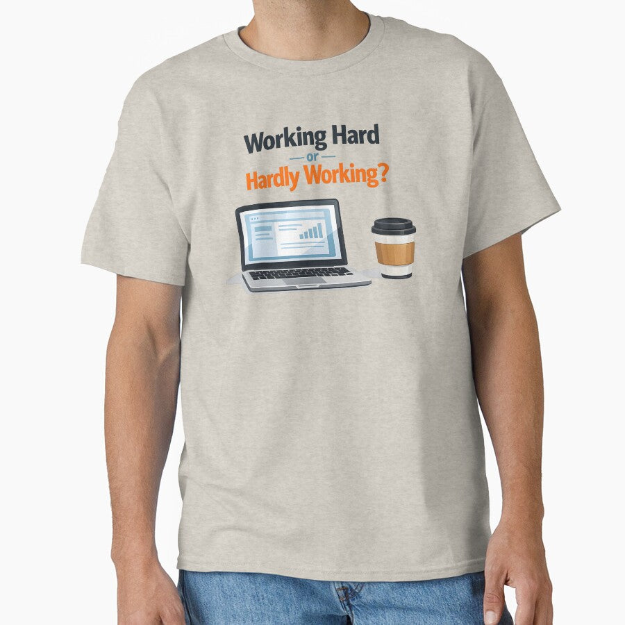 Working Hard or Hardly Working Funny Office Humor Laptop Coffee T Shirt by ImaginedSpace7
