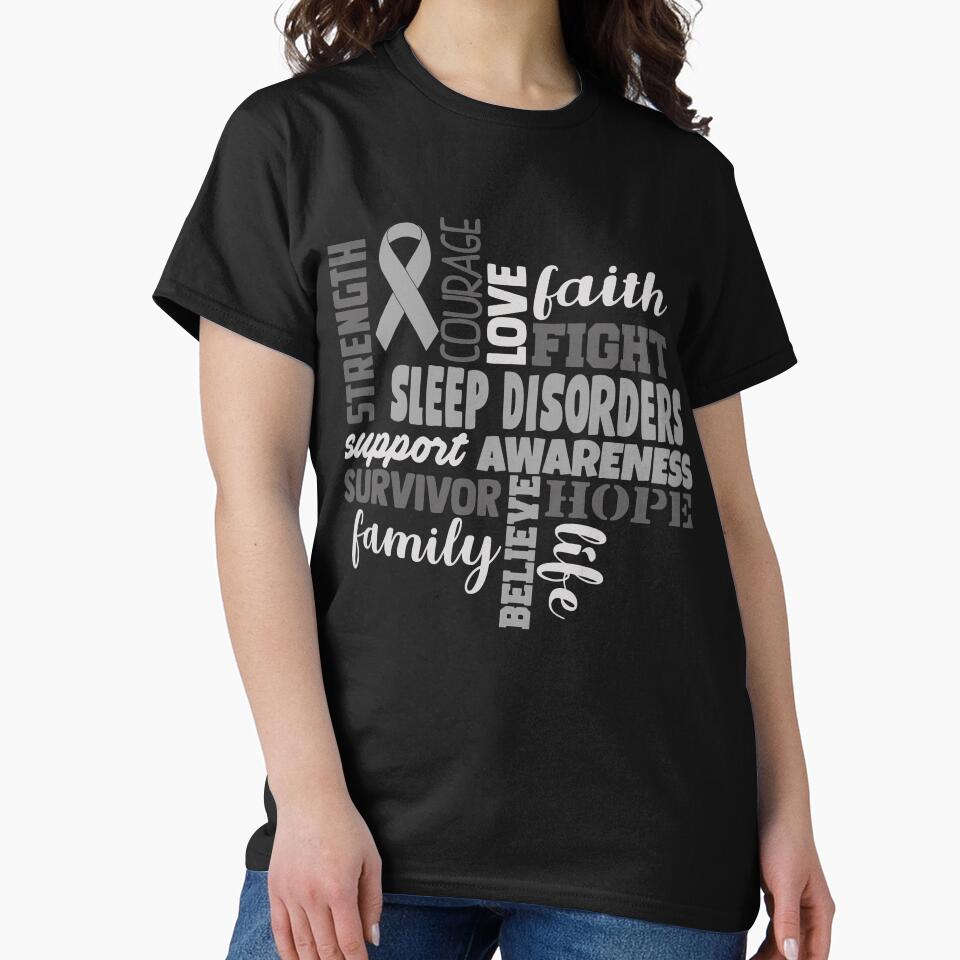 Sleep Disorders Awareness - Strength Courage Faith Hope Love Fight Support Survivor Family Life Believe by Hilten