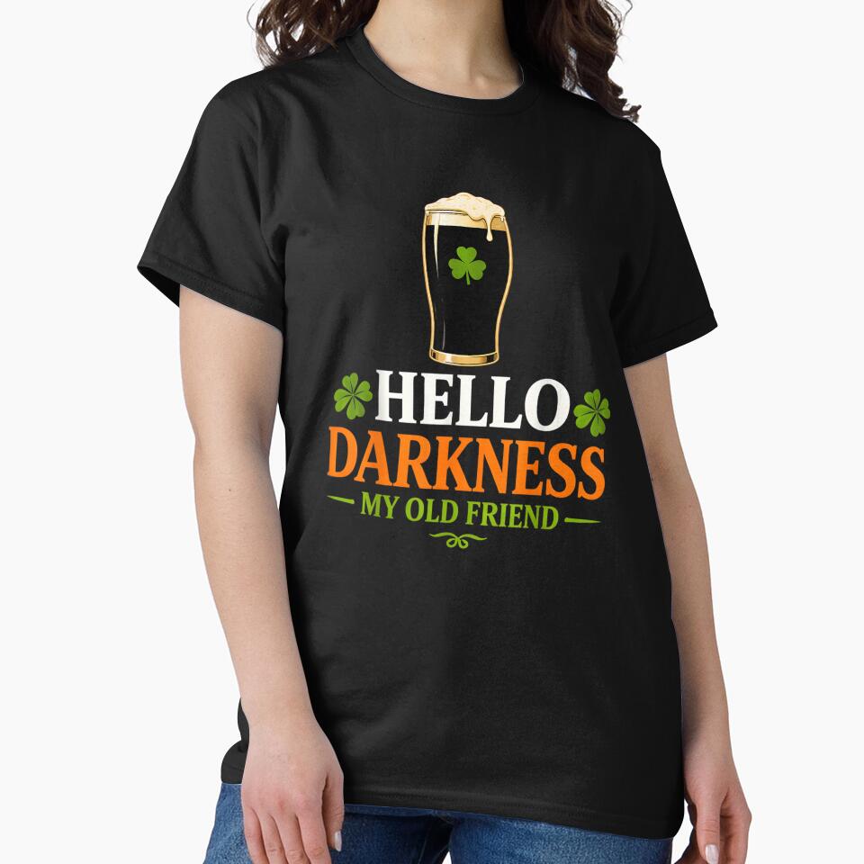 Hello Darkness My Old Friend Funny Beer St Patricks Humor by Daisy Grimes
