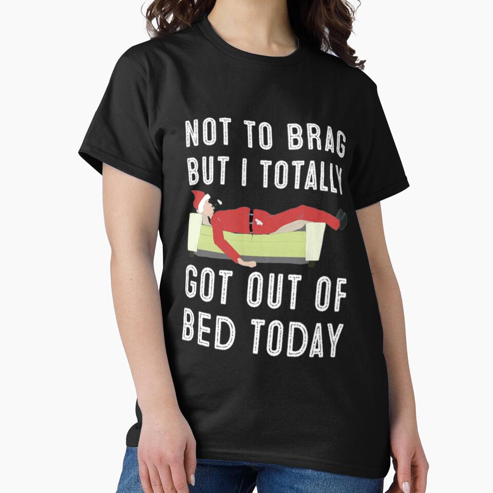 Not To Brag But I Got Out Of Bed by PixelsNotPens