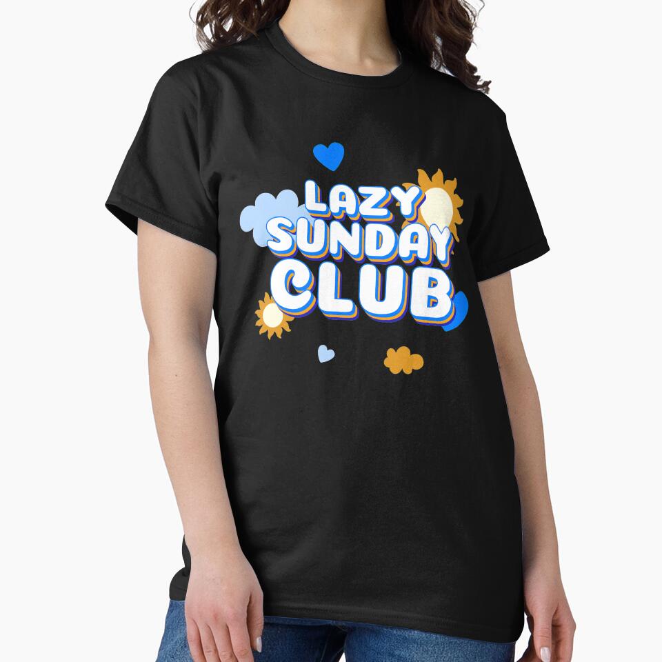 Lazy Sunday Club by VBeesTees