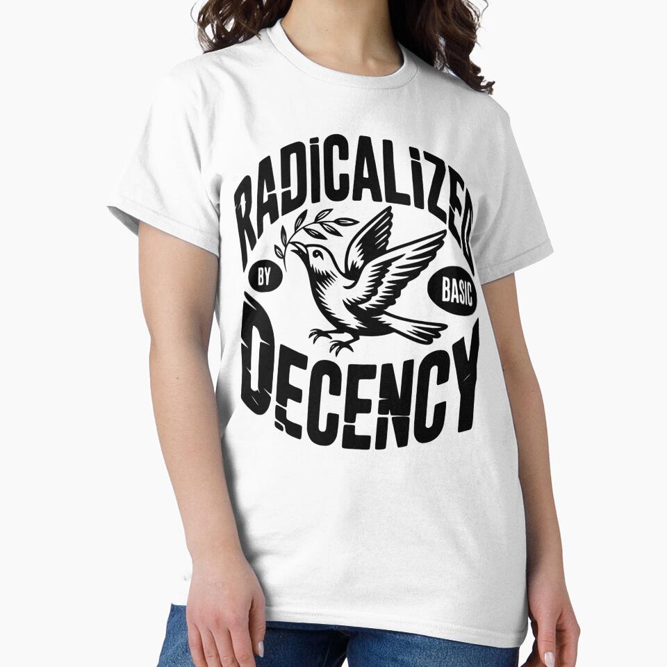Radicalized By Basic Decency Social Justice Statement Design by susannenovak