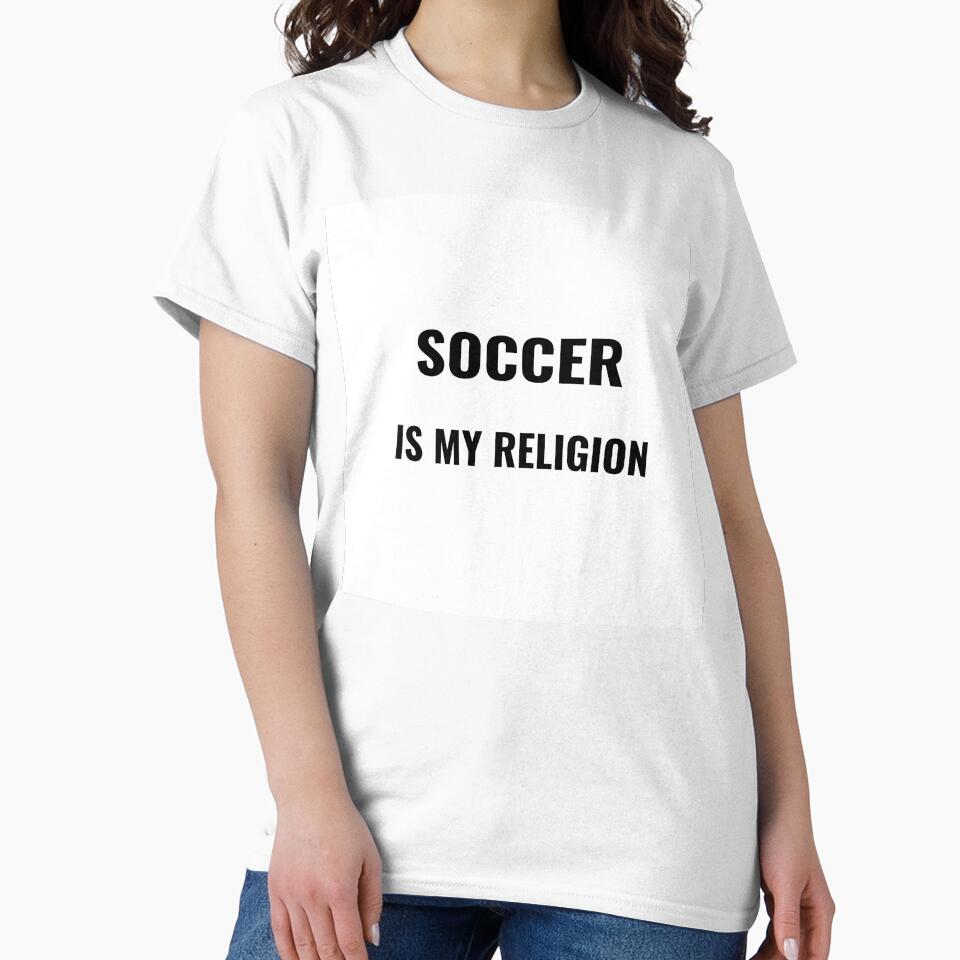 Soccer Is My Religion T-Shirt – World Cup Fan Tee | Uncle Jichuan by Uncle-Jichuan