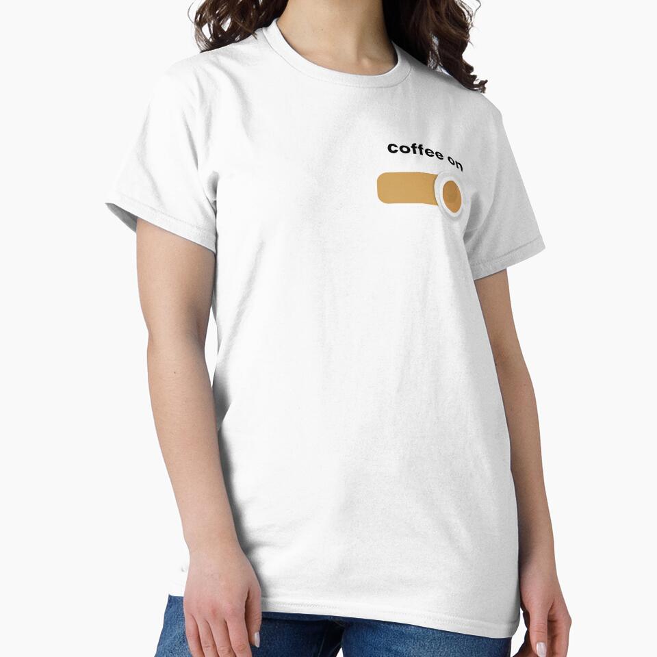 Coffee On | Funny Coffee Lover Design by DailyVibesMerch