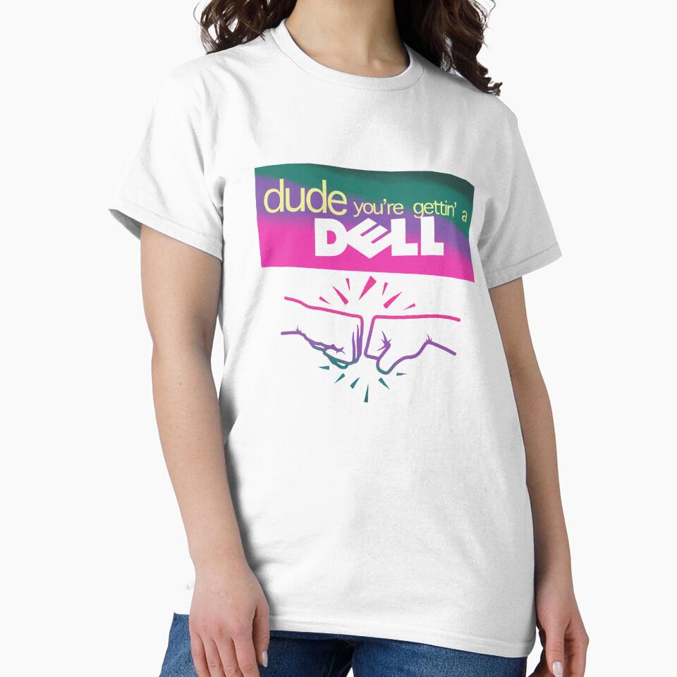 Dude You’re Getting a Dell by Wizardofpizza