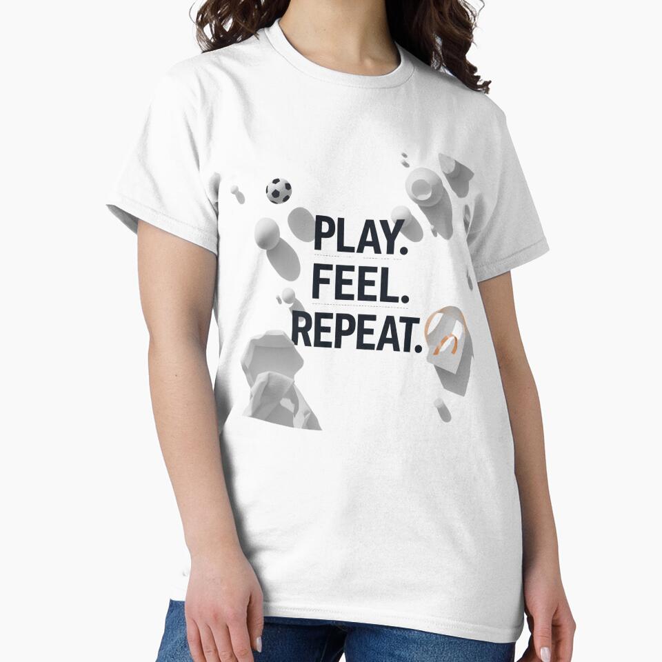 Play Feel Repeat – Football Lifestyle Streetwear T-Shirt by SoccerVibes