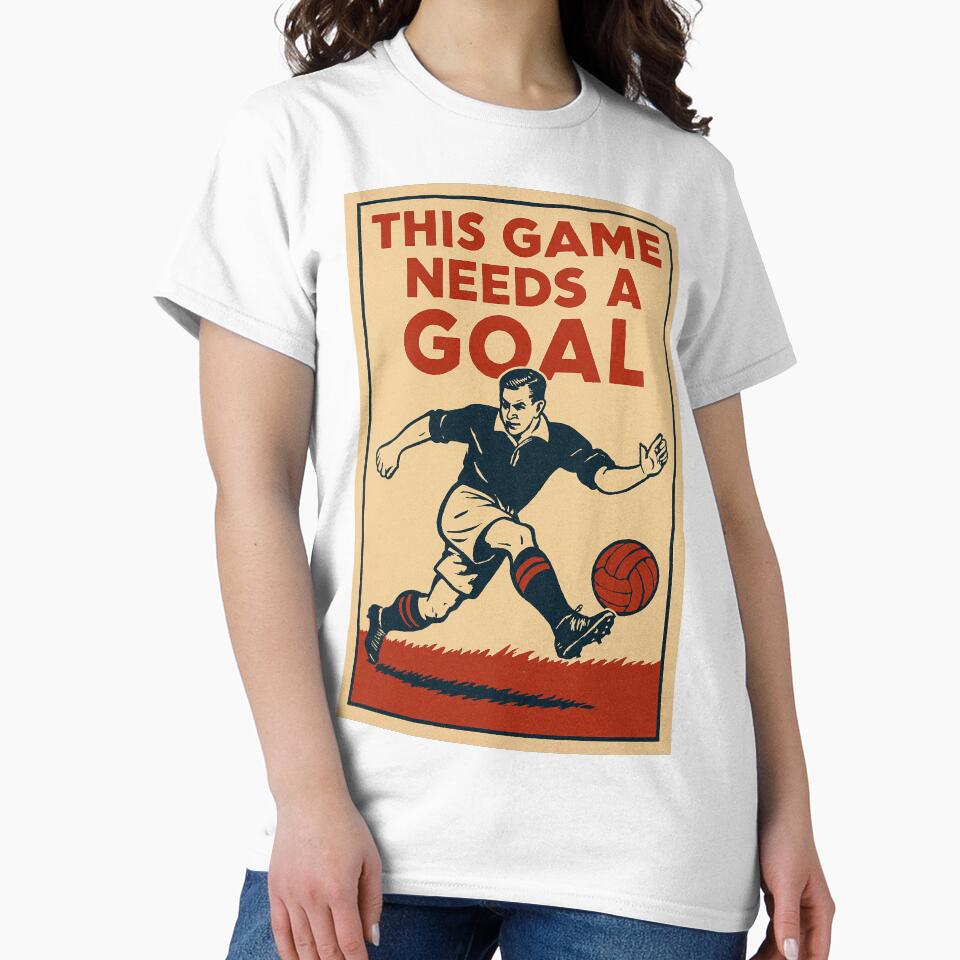 This Game Needs A Goal by ShamblesShirts